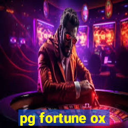 pg fortune ox